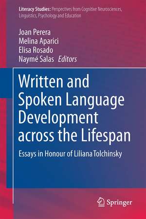 Written and Spoken Language Development across the Lifespan: Essays in Honour of Liliana Tolchinsky de Joan Perera