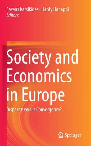 Society and Economics in Europe: Disparity versus Convergence? de Savvas Katsikides