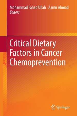 Critical Dietary Factors in Cancer Chemoprevention de Mohammad Fahad Ullah