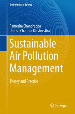 Sustainable Air Pollution Management: Theory and Practice de Ramesha Chandrappa