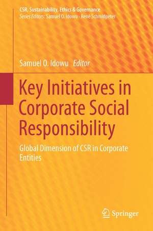 Key Initiatives in Corporate Social Responsibility: Global Dimension of CSR in Corporate Entities de Samuel O. Idowu