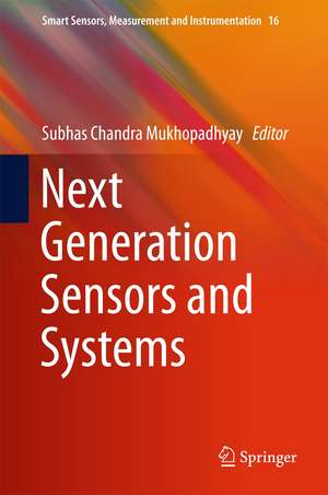 Next Generation Sensors and Systems de Subhas Chandra Mukhopadhyay