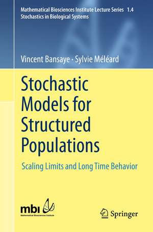 Stochastic Models for Structured Populations: Scaling Limits and Long Time Behavior de Sylvie Meleard