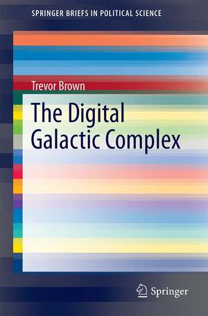 The Digital Galactic Complex de Trevor Brown