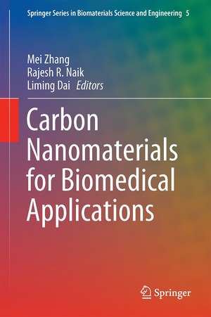 Carbon Nanomaterials for Biomedical Applications de Mei Zhang