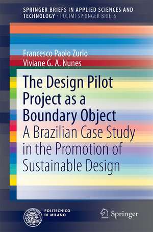 Designing Pilot Projects as Boundary Objects: A Brazilian Case Study in the Promotion of Sustainable Design de Francesco Zurlo