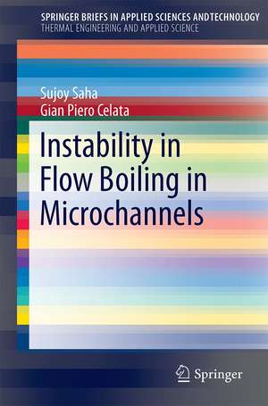 Instability in Flow Boiling in Microchannels de Sujoy Kumar Saha