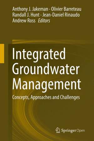 Integrated Groundwater Management: Concepts, Approaches and Challenges de Anthony J Jakeman