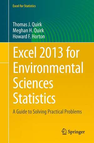 Excel 2013 for Environmental Sciences Statistics: A Guide to Solving Practical Problems de Thomas J. Quirk