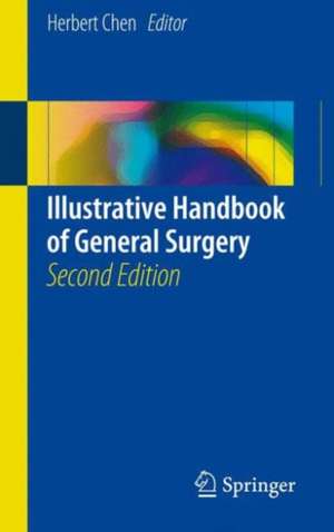 Illustrative Handbook of General Surgery de Herbert Chen