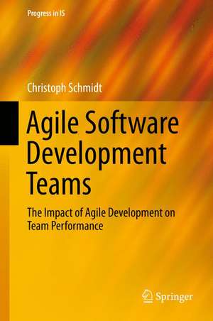 Agile Software Development Teams de Christoph Schmidt