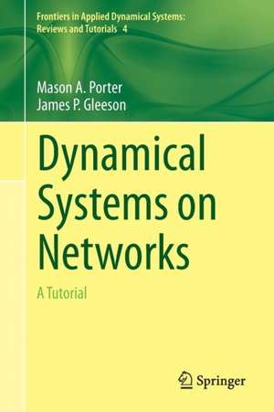 Dynamical Systems on Networks: A Tutorial de Mason Porter