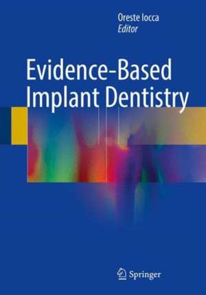 Evidence-Based Implant Dentistry de Oreste Iocca