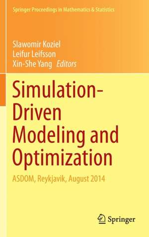 Simulation-Driven Modeling and Optimization: ASDOM, Reykjavik, August 2014 de Slawomir Koziel