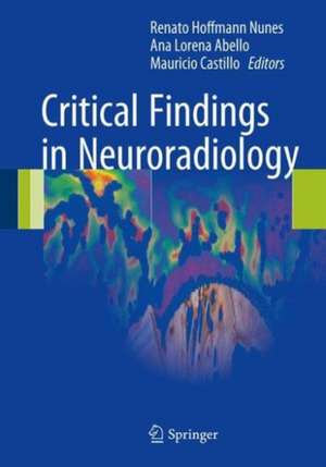 Critical Findings in Neuroradiology de Renato Hoffmann Nunes