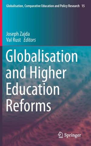 Globalisation and Higher Education Reforms de Joseph Zajda