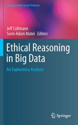 Ethical Reasoning in Big Data: An Exploratory Analysis de Jeff Collmann