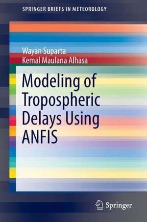 Modeling of Tropospheric Delays Using ANFIS de Wayan Suparta