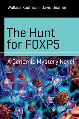 The Hunt for FOXP5: A Genomic Mystery Novel de Wallace Kaufman