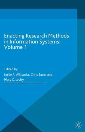 Enacting Research Methods in Information Systems: Volume 1 de Leslie P. Willcocks