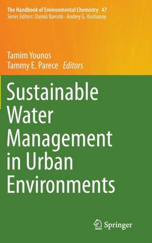 Sustainable Water Management in Urban Environments de Tamim Younos