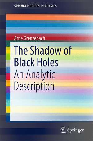 The Shadow of Black Holes: An Analytic Description de Arne Grenzebach