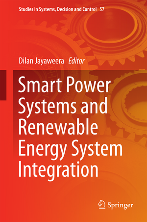 Smart Power Systems and Renewable Energy System Integration de Dilan Jayaweera