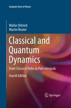 Dittrich, W: Classical and Quantum Dynamics