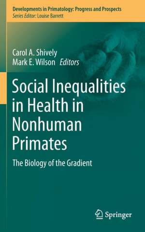 Social Inequalities in Health in Nonhuman Primates: The Biology of the Gradient de Carol A. Shively