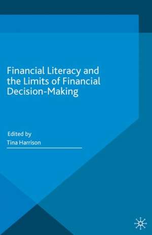 Financial Literacy and the Limits of Financial Decision-Making de Tina Harrison