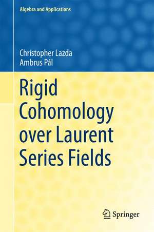 Rigid Cohomology over Laurent Series Fields de Christopher Lazda