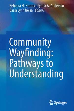 Community Wayfinding: Pathways to Understanding de Rebecca H. Hunter