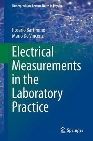 Electrical Measurements in the Laboratory Practice de Rosario Bartiromo