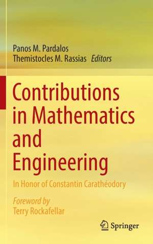 Contributions in Mathematics and Engineering: In Honor of Constantin Carathéodory de Panos M. Pardalos