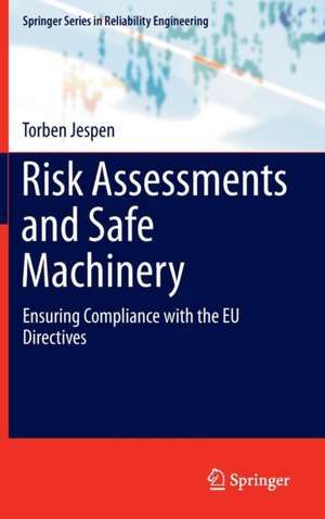 Risk Assessments and Safe Machinery: Ensuring Compliance with the EU Directives de Torben Jespen