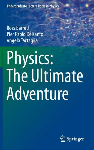 Physics: The Ultimate Adventure de Ross Barrett