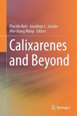 Calixarenes and Beyond de Placido Neri