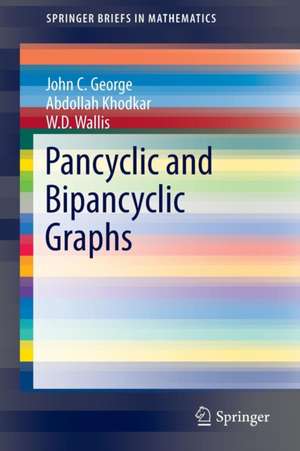 Pancyclic and Bipancyclic Graphs de John C. George