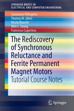 The Rediscovery of Synchronous Reluctance and Ferrite Permanent Magnet Motors: Tutorial Course Notes de Gianmario Pellegrino