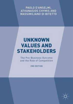 Unknown Values and Stakeholders: The Pro-Business Outcome and the Role of Competition de Paolo D'Anselmi