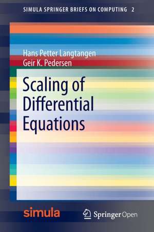 Scaling of Differential Equations de Hans Petter Langtangen