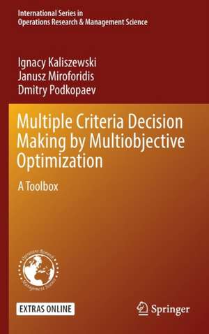 Multiple Criteria Decision Making by Multiobjective Optimization: A Toolbox de Ignacy Kaliszewski