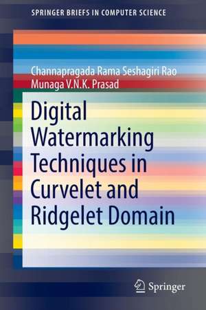 Digital Watermarking Techniques in Curvelet and Ridgelet Domain de Channapragada Rama Seshagiri Rao