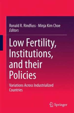 Low Fertility, Institutions, and their Policies: Variations Across Industrialized Countries de Ronald R. Rindfuss