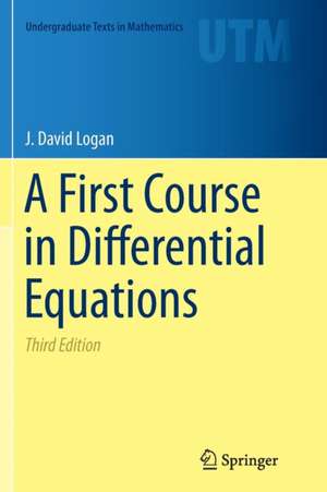 A First Course in Differential Equations de J. David Logan