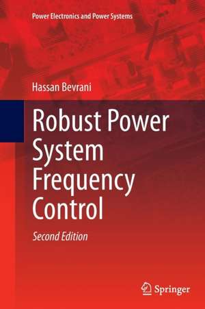 Robust Power System Frequency Control de Hassan Bevrani