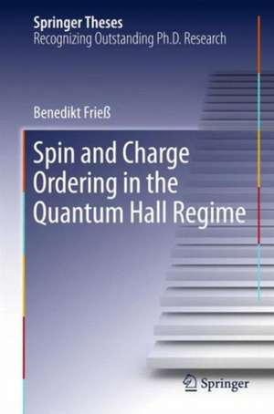 Spin and Charge Ordering in the Quantum Hall Regime de Benedikt Frieß