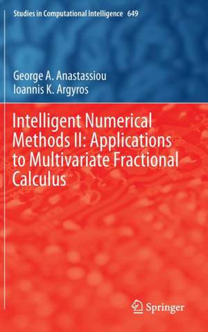 Intelligent Numerical Methods II: Applications to Multivariate Fractional Calculus de George A. Anastassiou