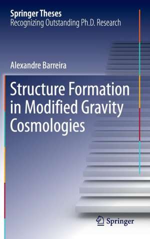 Structure Formation in Modified Gravity Cosmologies de Alexandre Barreira