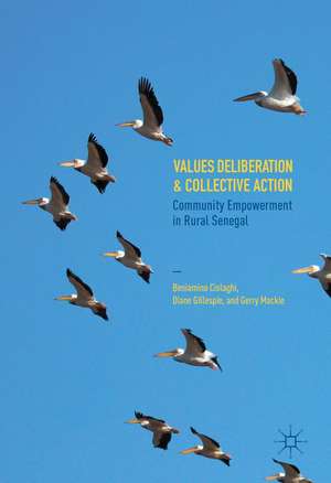 Values Deliberation and Collective Action: Community Empowerment in Rural Senegal de Beniamino Cislaghi